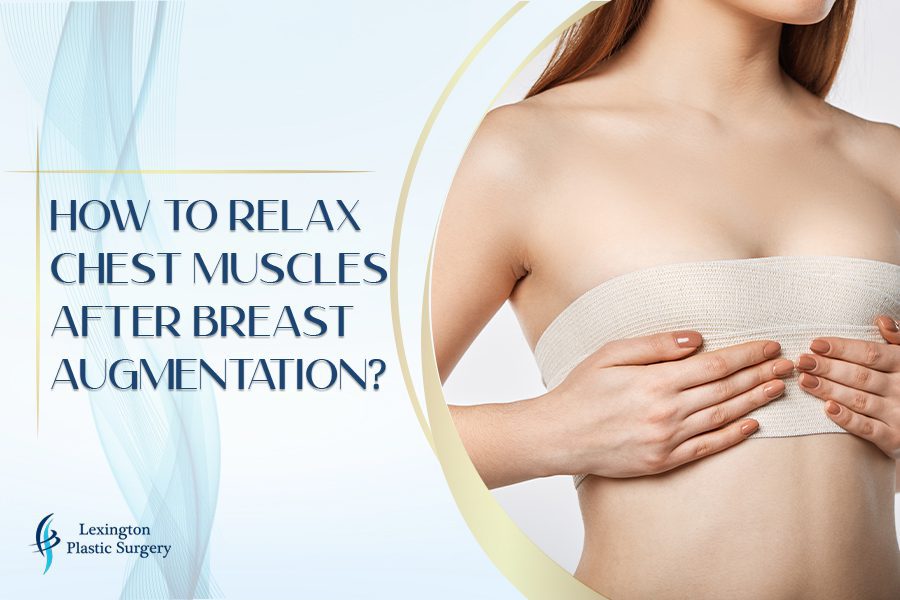 How to Relax Chest Muscles After Breast Augmentation